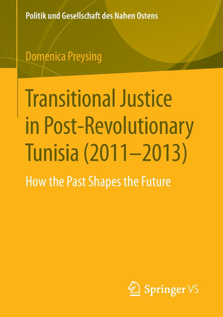 Transitional Justice in Post-Revolutionary Tunisia (2011-2013) Transitional Justice in Post-Revolutionary Tunisia (2011-2013)
