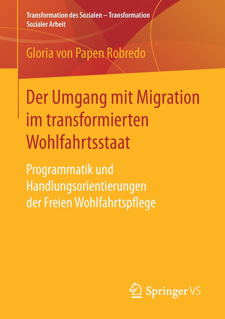 Der Umgang mit Migration im transformierten Wohlfahrtsstaat Der Umgang mit Migration im transformierten Wohlfahrtsstaat