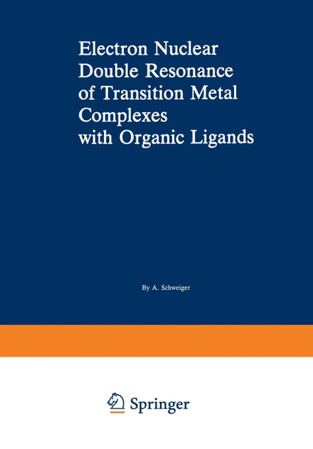 Electron Nuclear Double Resonance of Transition Metal Complexes with Organic Ligands Electron Nuclear Double Resonance of Transition Metal Complexes with Organic Ligands
