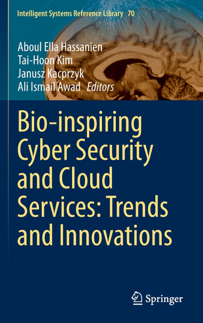 Bio-inspiring Cyber Security and Cloud Services Bio-inspiring Cyber Security and Cloud Services