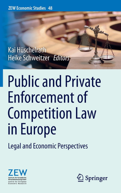 Public and Private Enforcement of Competition Law in Europe Public and Private Enforcement of Competition Law in Europe