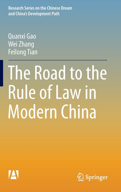 The Road to the Rule of Law in Modern China The Road to the Rule of Law in Modern China