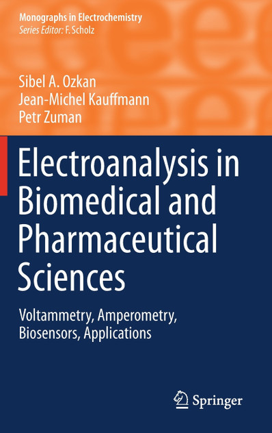 Electroanalysis in Biomedical and Pharmaceutical Sciences Electroanalysis in Biomedical and Pharmaceutical Sciences