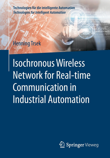 Isochronous Wireless Network for Real-time Communication in Industrial Automation Isochronous Wireless Network for Real-time Communication in Industrial Automation