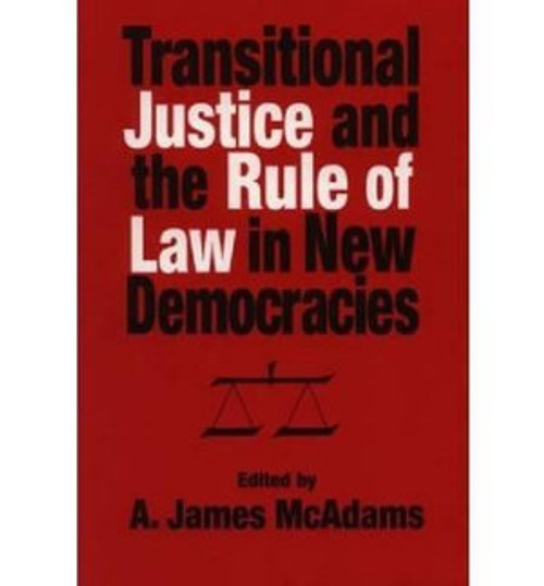 Transitional Justice and the Rule of Law in New Democracies Transitional Justice and the Rule of Law in New Democracies