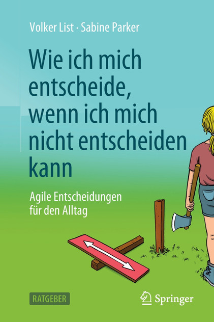 Wie ich mich entscheide, wenn ich mich nicht entscheiden kann Wie ich mich entscheide, wenn ich mich nicht entscheiden kann