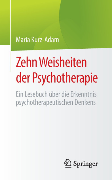 Zehn Weisheiten der Psychotherapie Zehn Weisheiten der Psychotherapie