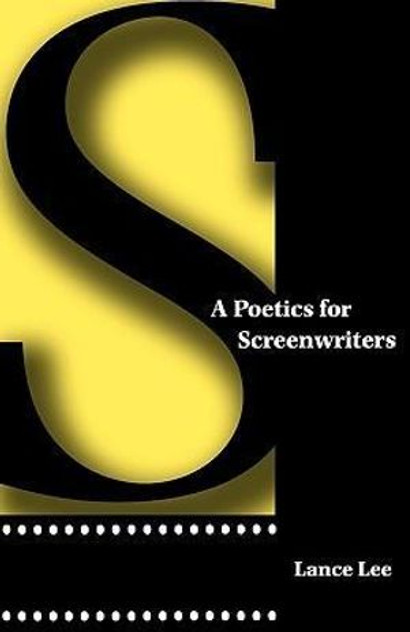 A Poetics for Screenwriters A Poetics for Screenwriters