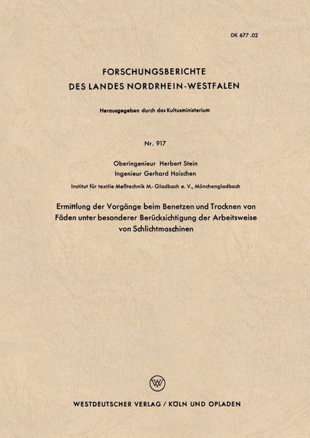 Ermittlung der Vorgänge beim Benetzen und Trocknen von Fäden unter besonderer Berücksichtigung der Arbeitsweise von Schlichtmaschinen