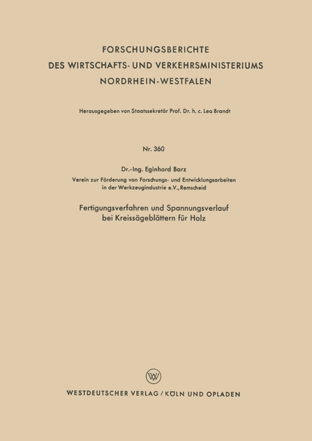Fertigungsverfahren und Spannungsverlauf bei Kreissägeblättern für Holz