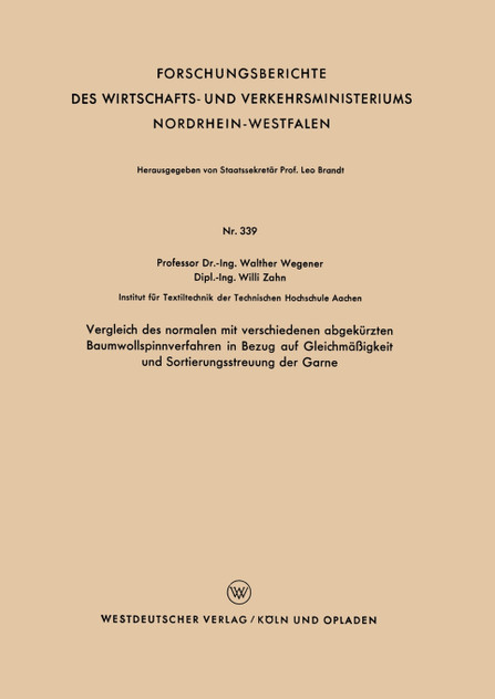 Vergleich Des Normalen Mit Verschiedenen Abgekurzten Baumwollspinnverfahren in Bezug Auf Gleichmassigkeit Und Sortierungsstreuung Der Garne