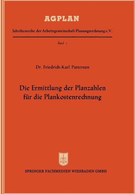 Die Ermittlung der Planzahlen für die Plankostenrechnung Die Ermittlung der Planzahlen für die Plankostenrechnung