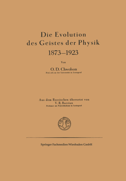 Die Evolution des Geistes der Physik 1873-1923 Die Evolution des Geistes der Physik 1873-1923