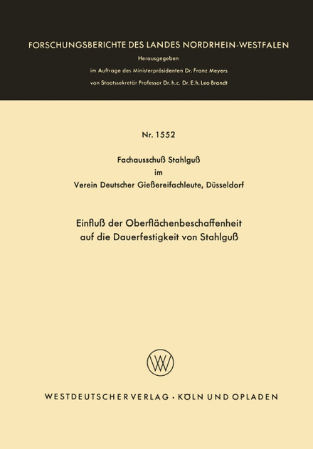 Einfluß der Oberflächenbeschaffenheit auf die Dauerfestigkeit von Stahlguß Einfluß der Oberflächenbeschaffenheit auf die Dauerfestigkeit von Stahlguß
