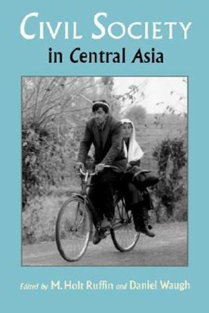 Civil Society in Central Asia Civil Society in Central Asia