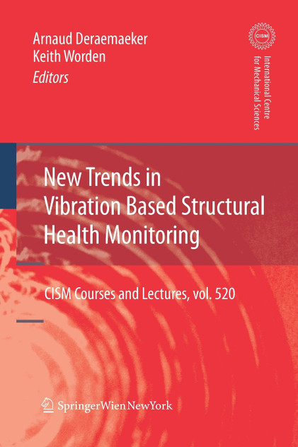 New Trends in Vibration Based Structural Health Monitoring New Trends in Vibration Based Structural Health Monitoring