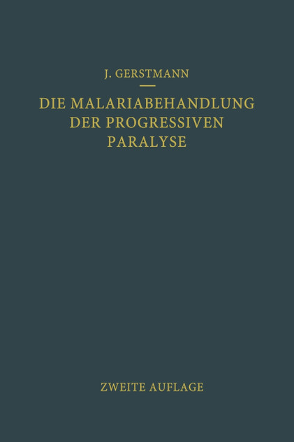 Die Malariabehandlung Der Progressiven Paralyse
