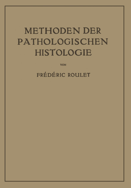 Methoden der Pathologischen Histologie Methoden der Pathologischen Histologie