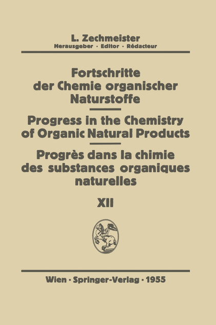 Fortschritte der Chemie Organischer Naturstoffe/Progress in the Chemistry of Organic Natural Products/Progres dans la Chimie des Substances Organiques Naturelŀes