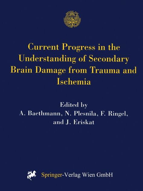 Current Progress in the Understanding of Secondary Brain Damage from Trauma and Ischemia