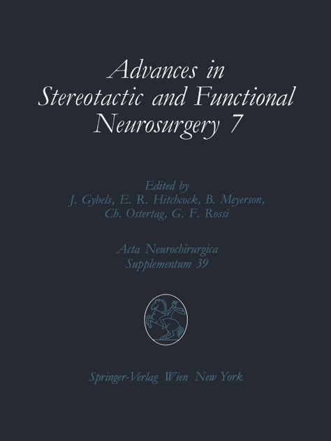 Advances in Stereotactic and Functional Neurosurgery 7 Advances in Stereotactic and Functional Neurosurgery 7