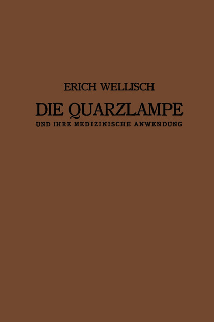Die Quarzlampe und ihre Medizinische Anwendung Die Quarzlampe und ihre Medizinische Anwendung