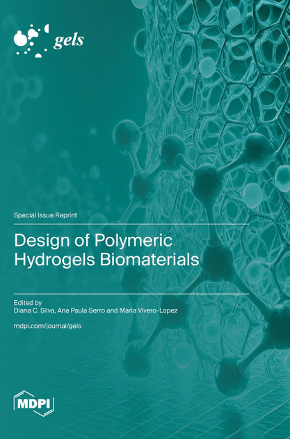 Design of Polymeric Hydrogels Biomaterials Design of Polymeric Hydrogels Biomaterials