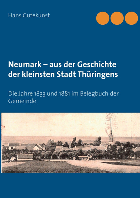 Neumark - aus der Geschichte der kleinsten Stadt Thüringens Neumark - aus der Geschichte der kleinsten Stadt Thüringens
