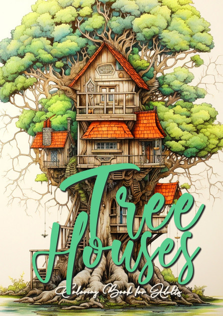 Tree Houses Coloring Book for Adults Tree Houses Coloring Book for Adults