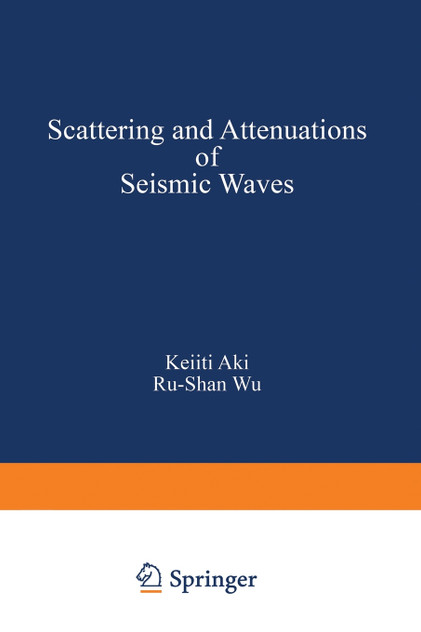 Scattering and Attenuations of Seismic Waves, Part I