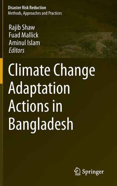 Climate Change Adaptation Actions in Bangladesh Climate Change Adaptation Actions in Bangladesh