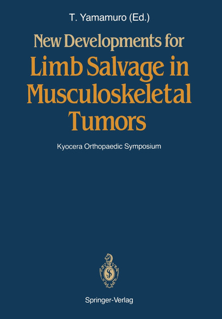 New Developments for Limb Salvage in Musculoskeletal Tumors New Developments for Limb Salvage in Musculoskeletal Tumors