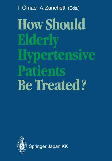 How Should Elderly Hypertensive Patients Be Treated? How Should Elderly Hypertensive Patients Be Treated?