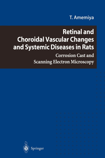Retinal and Choroidal Vascular Changes and Systemic Diseases in Rats Retinal and Choroidal Vascular Changes and Systemic Diseases in Rats