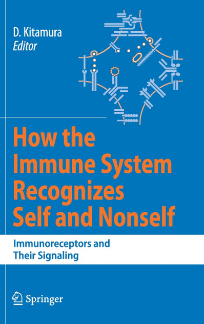 How the Immune System Recognizes Self and Nonself How the Immune System Recognizes Self and Nonself