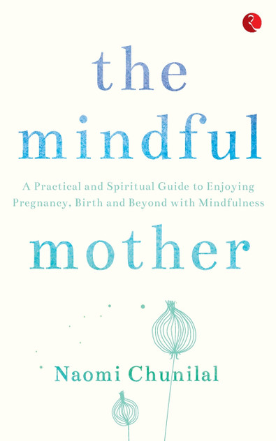 The Mindful Mother The Mindful Mother