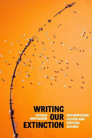 Writing Our Extinction