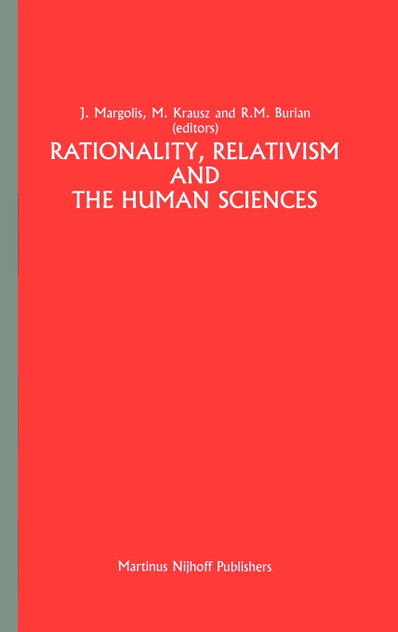 Rationality, Relativism and the Human Sciences Rationality, Relativism and the Human Sciences