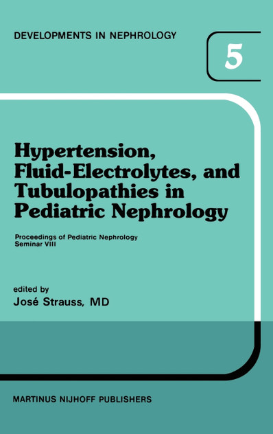 Hypertension, Fluid-Electrolytes, and Tubulopathies in Pediatric Nephrology Hypertension, Fluid-Electrolytes, and Tubulopathies in Pediatric Nephrology