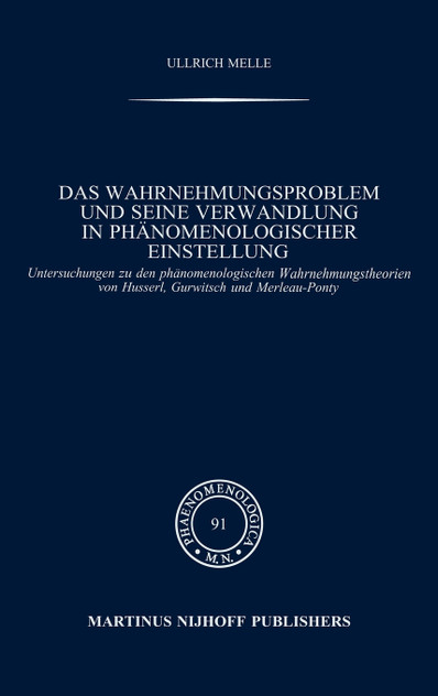 Das Wahrnehmungsproblem und seine Verwandlung in phänomenologischer Einstellung