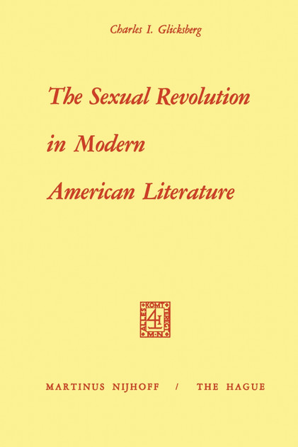 The Sexual Revolution in Modern American Literature The Sexual Revolution in Modern American Literature