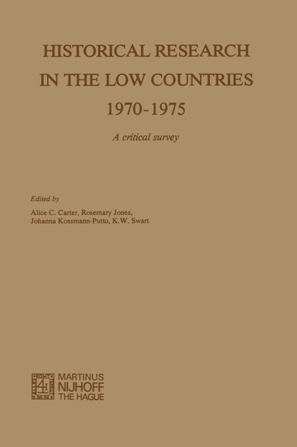 Historical Research in the Low Countries 1970-1975 Historical Research in the Low Countries 1970-1975