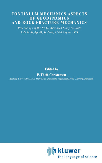 Continuum Mechanics Aspects of Geodynamics and Rock Fracture Mechanics Continuum Mechanics Aspects of Geodynamics and Rock Fracture Mechanics