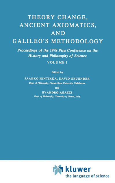 Theory Change, Ancient Axiomatics, and Galileo's Methodology