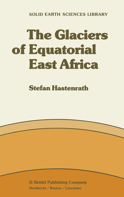 The Glaciers of Equatorial East Africa The Glaciers of Equatorial East Africa