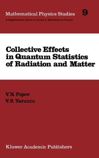 Collective Effects in Quantum Statistics of Radiation and Matter Collective Effects in Quantum Statistics of Radiation and Matter