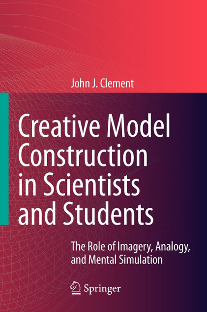 Creative Model Construction in Scientists and Students