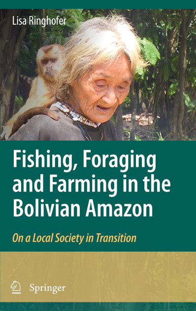 Fishing, Foraging and Farming in the Bolivian Amazon