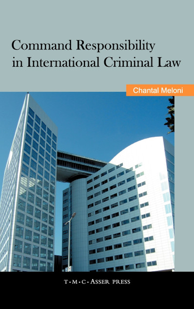 Command Responsibility in International Criminal Law Command Responsibility in International Criminal Law