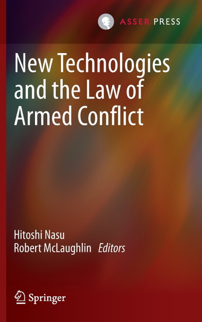 New Technologies and the Law of Armed Conflict New Technologies and the Law of Armed Conflict
